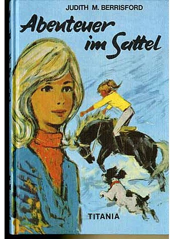 ABENTEUER IM SATTEL  - JUDITH M. BERRISFORD