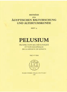 PELUSIUM - BEITRGE ZUR GYPTISCHEN BAUFORSCHUNG (HEFT 13)