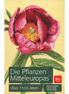 DIE PFLANZEN MITTELEUROPAS - THOMAS SCHAUER