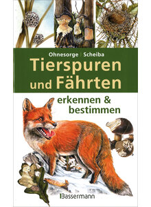 TIERSPUREN UND FHRTEN - ERKENNEN UND BESTIMMEN - BERND SCHEIBA