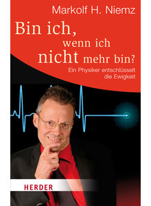 Produktbild fr 'BIN ICH, WENN ICH NICHT MEHR BIN - MARKOLF H. NIEMZ'