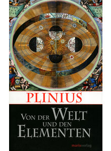 VON DER WELT UND DEN ELEMENTEN - PLINIUS