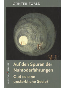 AUF DEN SPUREN DER NAHTODERFAHRUNGEN - EWALD
