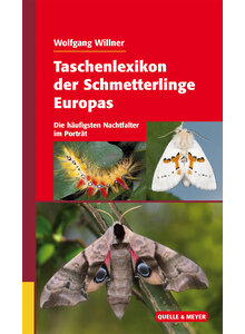 TL DER SCHMETTERLINGE EUROPAS- WOLFGANG WILLNER DIE HUFIGSTEN NACHTFALTER IM