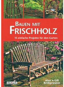 BAUEN MIT FRISCHHOLZ - ALAN & GILL BRIDGEWATER