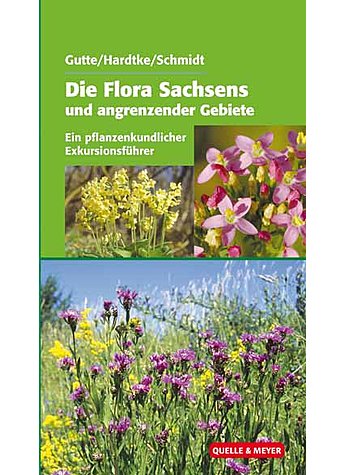 Produktbild fr 'DIE FLORA SACHSENS UND     (M) DER ANGRENZENDEN GEBIETE - GUTTE/HARDTKE/SCHMIDT'