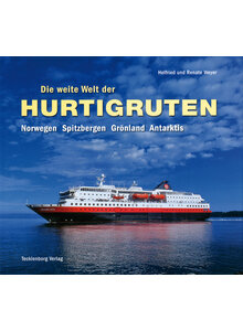 DIE WEITE WELT DER HURTIGRUTEN - HELFRIED UND RENATE WEYER