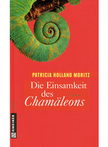 DIE EINSAMKEIT DES         (M) CHAMÄLEONS - PATRICIA HOLLAND MORITZ