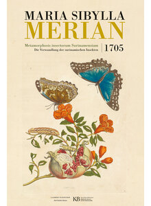 M.S. MERIAN - METAMORPHOSIS INSECTORUM SURINAMENSIUM VAN DELFT/MULDER (HRSG.)