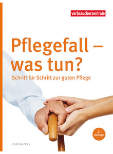 PFLEGEFALL - WAS TUN? - CARINA FREY