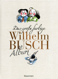 DAS GROE FARBIGE WILHELM BUSCH ALBUM