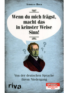 Produktbild fr 'WENN DU MICH FRGST MACHT DAS IN KEINSTER WEISE SINN! - ANDREAS HOCK'