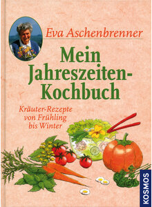 MEIN JAHRESZEITEN-KOCHBUCH - EVA ASCHENBRENNER