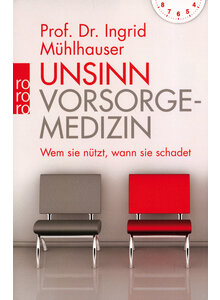 UNSINN VORSORGE-MEDIZIN - INGRID MHLHAUSER