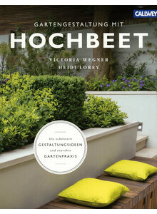 Auf diesem Bild sehen Sie das Produktbild f�r GARTENGESTALTUNG MIT HOCHBEET - WEGNER/LOREY