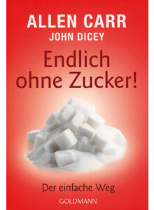 ENDLICH OHNE ZUCKER! - CARR/DICEY