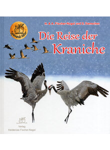 DIE REISE DER KRANICHE - FISCHER-NAGEL/DAMSCHEN