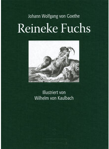 REINEKE FUCHS - JOHANN WOLFGANG VON GOETHE