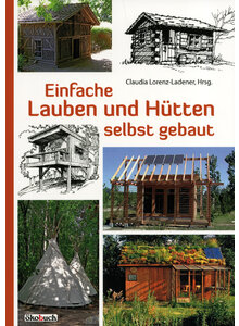 EINFACHE LAUBEN UND HTTEN SELBST GEBAUT - CLAUDIA LORENZ-LADENER (HRSG.)