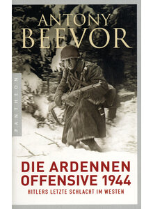 DIE ARDENNEN-OFFENSIVE 1944 - ANTONY BEEVOR