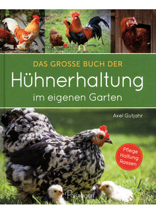 DAS GROSSE BUCH DER HHNER- HALTUNG - AXEL GUTJAHR