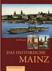 DAS HISTORISCHE MAINZ - PAUL WIETZOREK