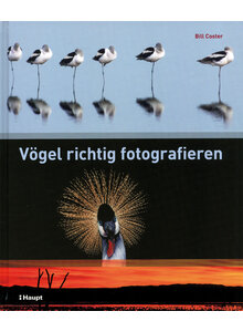 VGEL RICHTIG FOTOGRAFIEREN - BILL COSTER