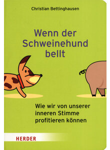 WENN DER SCHWEINEHUND BELLT - CHRISTIAN BETTINGHAUSEN