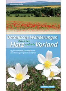 BOTANISCHE WANDERUNGEN DURCH DEN HARZ UND SEIN VORLAND - HERMANN BOTHE