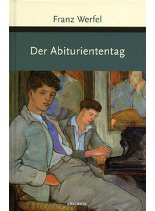 DER ABITURIENTENTAG - FRANZ WERFEL