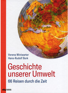 GESCHICHTE UNSERER UMWELT - WINIWARTER/BORK