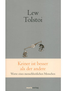 KEINER IST BESSER ALS DER ANDERE - LEW TOLSTOI