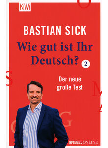 WIE GUT IST IHR DEUTSCH? - BASTIAN SICK