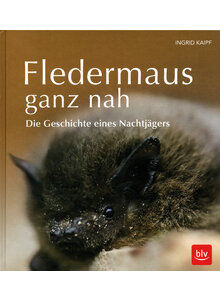 FLEDERMAUS GANZ NAH - INGRID KAIPF