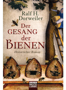 DER GESANG DER BIENEN - RALF H. DORWEILER