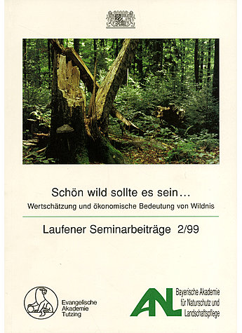 WILDNIS UND NUTZUNG DER NATUR BAY: AKADEMIE FR NATURSCHUTZ UND LANDSCHAFTSPFLEGE Bild 3