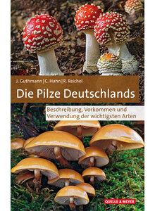 DIE PILZE DEUTSCHLANDS - GUTHMANN/HAHN