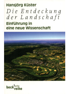 Auf diesem Bild sehen Sie das Produktbild fr DIE ENTDECKUNG DER LANDSCHAFT - HANSJRG KSTER