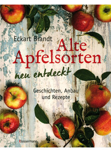 ALTE APFELSORTEN NEU ENTDECKT - ECKART BRANDT