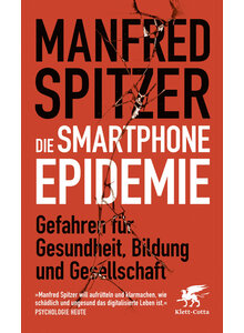DIE SMARTPHONE-EPIDEMIE (TB) - MANFRED SPITZER