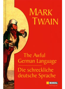 DIE SCHRECKLICHE DEUTSCHE SPRACHE - THE AWEFUL GERMAN LANGUAGE - MARK TWAIN