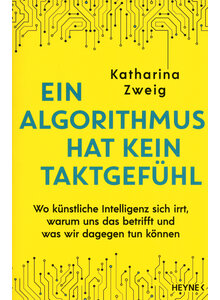 EIN ALGORITHMUS HAT KEIN TAKTGEFHL - KATHARINA ZWEIG