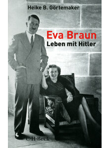 EVA BRAUN - LEBEN MIT HITLER - HEIKE B. GRTEMAKER