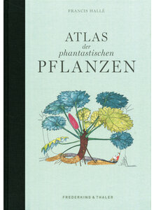 ATLAS DER PHANTASTISCHEN PFLANZEN - FRANCIS HALLE - VERLAG KANN BUCH NICHT LIEFERN