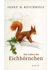 DAS LEBEN DER EICHHRNCHEN - JOSEF H. REICHHOLF