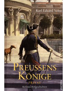 PREUSSENS KNIGE PRIVAT - KARL EDUARD VEHSE