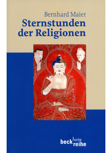 STERNSTUNDEN DER RELIGIONEN - BERNHARD MAIER