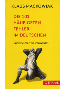 DIE 101 HUFIGSTEN FEHLER IM DEUTSCHEN - KLAUS MACKOWIAK
