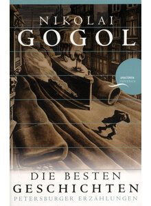 DIE BESTEN GESCHICHTEN - NIKOLAI GOGOL