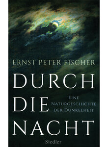 DURCH DIE NACHT - ERNST PETER FISCHER